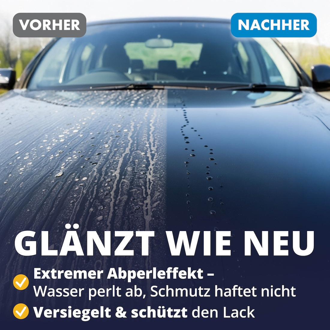 Neuwagen-Look ohne Aufwand=>Langzeit-Glanz mit starkem Abperleffekt – Dein Auto bleibt sichtbar länger sauber, und Du musst viel seltener zur Waschbox. Weniger Aufwand, mehr Wow-Effekt.