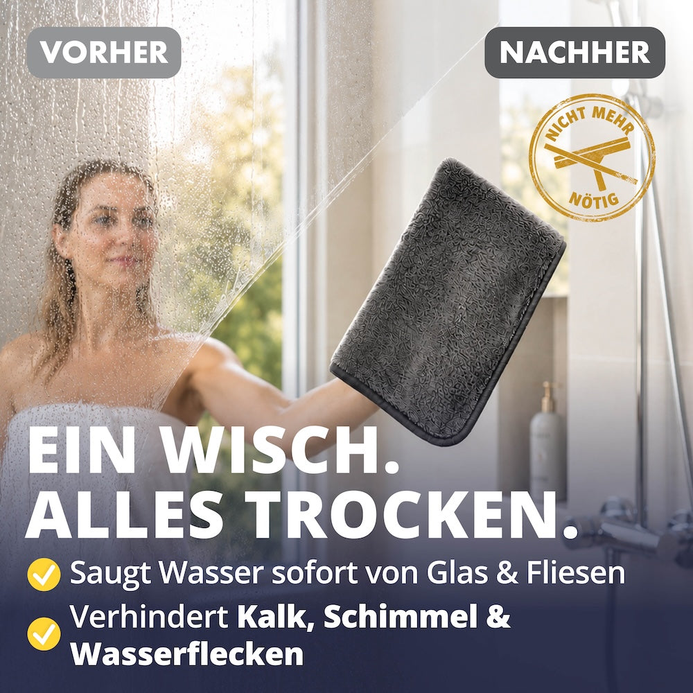 Schluss mit dem Duschabzieher=>Das Tuch zieht Wasser in einem Zug von Glas und Fliesen – ganz ohne Schlieren, Wasserflecken oder Kalkrand am nächsten Morgen.